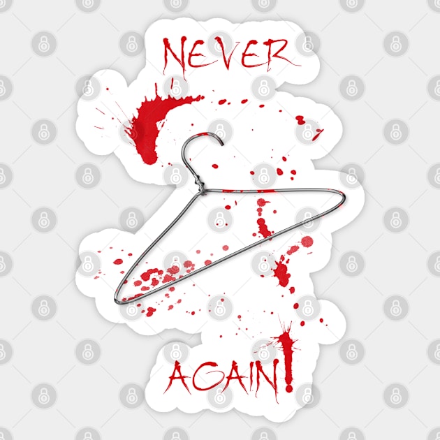 Never again! Bloody Pro Choice Coat Hanger Sticker by Lucia